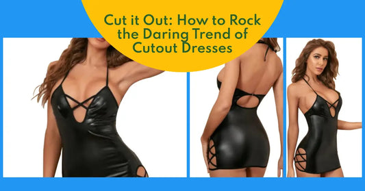 Cutouts and Curves: How to Rock the Daring Trend of Cutout Dresses