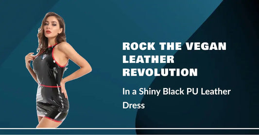 The Vegan Leather Revolution: Rocking the Sexy Shiny PU Leather Dress Consciously